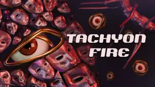 Tachyon Fire