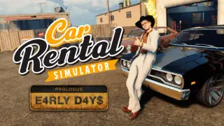 Car Rental Simulator: Prologue - Early Days