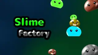 Slime Factory