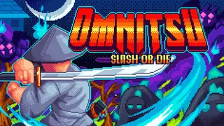 Omnitsu: Slash or Die