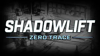 Shadowlift: Zero Trace