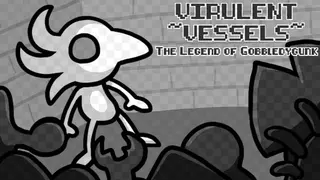 Virulent Vessels: The Legend of Gobbledygunk