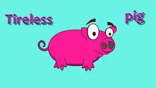 Tireless pig