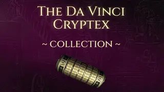 The Da Vinci Cryptex ~ Collection ~