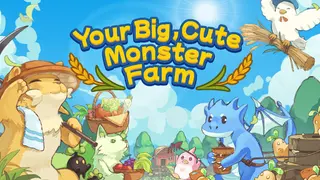 Your Big, Cute Monster Farm