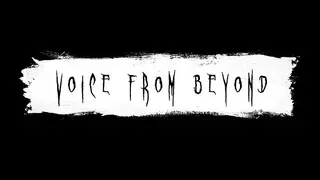 Voice from Beyond