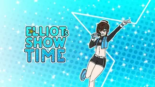 Elliot's Show Time