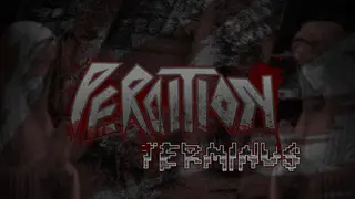 PERDITION: TERMINUS