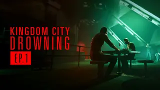 Kingdom City Drowning Episode 1 - The Champion