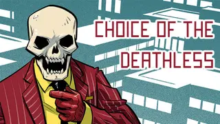 Choice of the Deathless