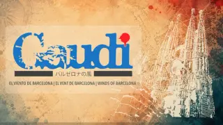 Gaudí: Winds of Barcelona