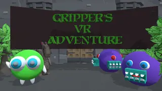 Gripper's 3D/VR Adventure