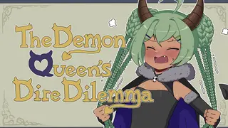The Demon Queen's Dire Dilemma