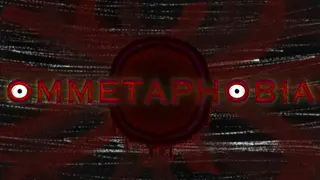 Ommetaphobia