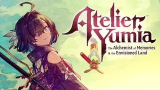 Atelier Yumia: The Alchemist of Memories & the Envisioned Land
