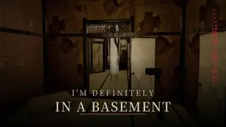 I'M DEFINITELY IN A BASEMENT