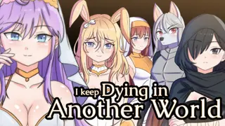 I keep Dying in Another World