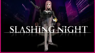 SLASHING NIGHT