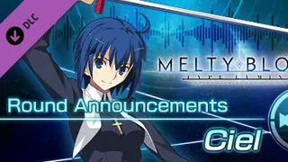 MELTY BLOOD: TYPE Lumina - Ciel Round Announcements Complete