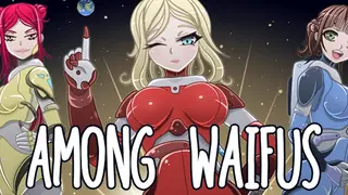 Among Waifus