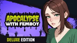 Apocalypse with Femboy Deluxe Edition