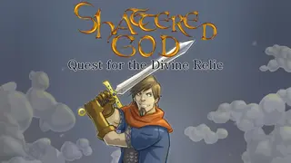 Shattered God - Quest for the Divine Relic