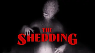 The Shedding