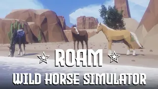 ROAM: Wild Horse Simulator