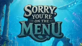 Sorry, You’re on the Menu