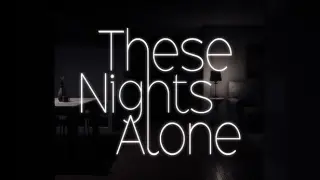 These Nights Alone