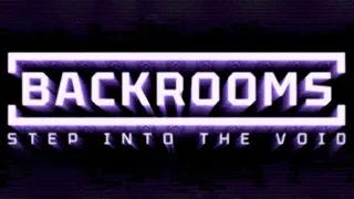 Backrooms: Step Into The Void