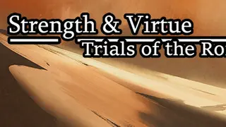 Strength & Virtue: Trials of the Romer