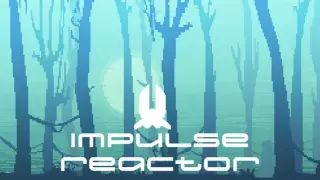 Impulse Reactor