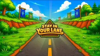 Stay in Your Lane