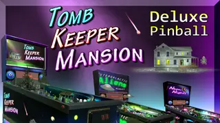 Tomb Keeper Mansion Deluxe Pinball