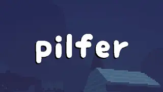 Pilfer