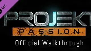 Projekt Passion — Season 1 Walkthrough