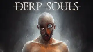 Derp Souls