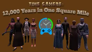 Time Gamers: 12000 Years in One Square Mile