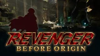 Revenger BEFORE ORIGIN