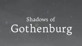 Shadows of Gothenburg