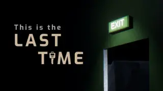 This is the last time