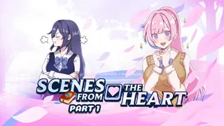 Scenes from the Heart - Part 1
