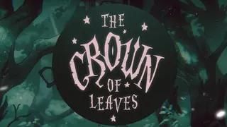 The Crown of Leaves (both chapters) + Soundtrack