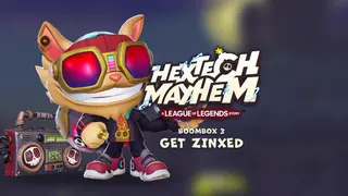 Hextech Mayhem: BOOMBOX 3: GET ZINXED