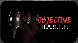 Objective H.A.S.T.E. - Survival Horror Escape
