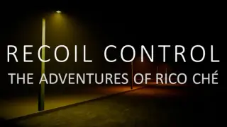Recoil Control: The Adventures of Rico Ché