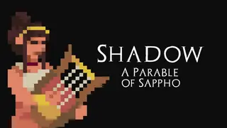 Shadow: A Parable of Sappho