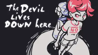 The Devil lives down here