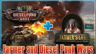 Farmer and Dieselpunk Wars